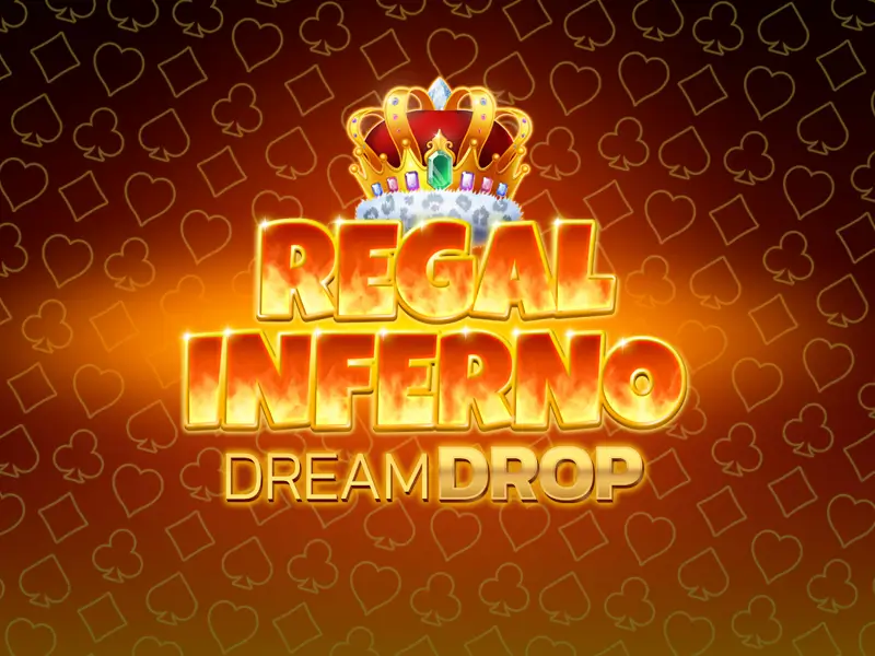 Regal Inferno Dream Drop